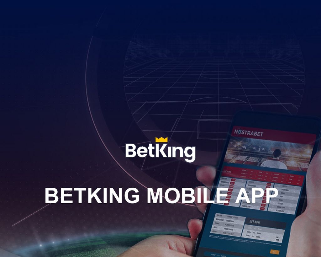 BetKing Application for Android and Iphone - Download And Install and Install in 2025
